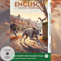 The Whippet Who Wouldn’t Walk (+ Audio-CD) - Englisch lernen mit lustigen Kurzgeschichten (A1-A2)