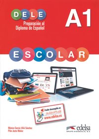 DELE escolar - Preparación al Diploma de Español - Edición 2015 - A1