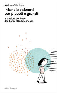 Infanzie calzanti per piccoli e grandi