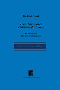 Franz Rosenzweig’s Philosophy of Existence