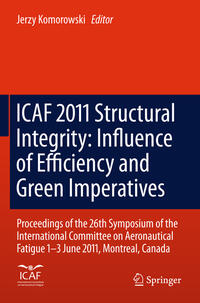 ICAF 2011 Structural Integrity: Influence of Efficiency and Green Imperatives