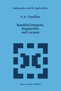 Ramified Integrals, Singularities and Lacunas