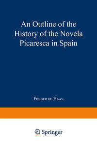 An Outline of the History of the Novela Picaresca in Spain