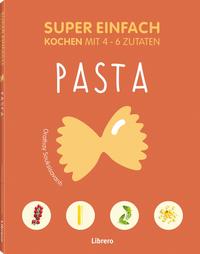 Super Einfach Pasta