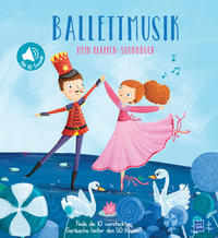 Mein Klappen-Soundbuch - Ballettmusik