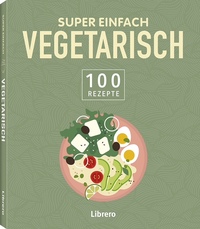 Super Einfach - Vegetarisch