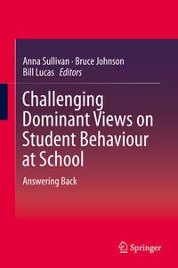 Challenging Dominant Views on Student Behaviour at School