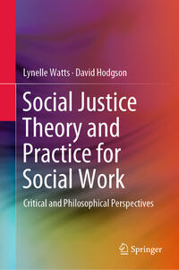 Social Justice Theory and Practice for Social Work