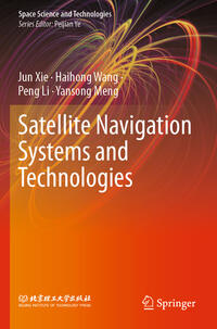 Satellite Navigation Systems and Technologies