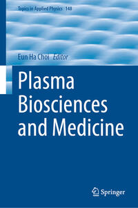 Plasma Biosciences and Medicine