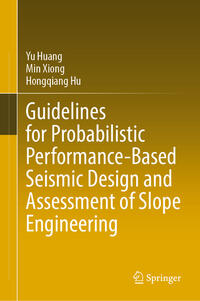 Guidelines for Probabilistic Performance-Based Seismic Design and Assessment of Slope Engineering