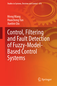Fuzzy-Model-Based Control, Filtering, and Fault Detection for Nonlinear Systems