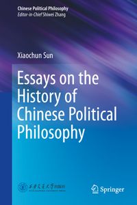 Essays on the History of Chinese Political Philosophy