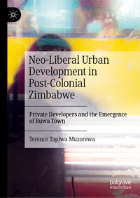 Neo-Liberal Urban Development in Post-Colonial Zimbabwe