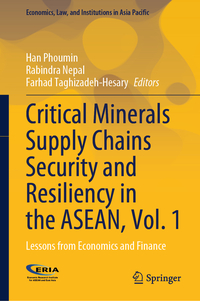 Critical Minerals Supply Chains Security and Resiliency in the ASEAN, Vol. 1