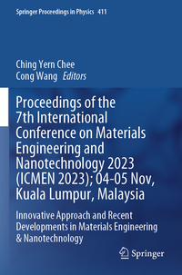 Proceedings of the 7th International Conference on Materials Engineering and Nanotechnology 2023 (ICMEN 2023); 04-05 Nov, Kuala Lumpur, Malaysia