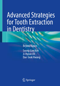 Advanced Strategies for Tooth Extraction in Dentistry