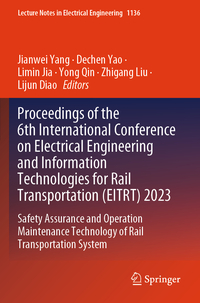 Proceedings of the 6th International Conference on Electrical Engineering and Information Technologies for Rail Transportation (EITRT) 2023