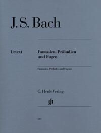 Johann Sebastian Bach - Fantasien, Präludien und Fugen