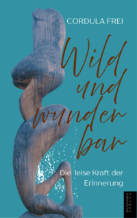 Wild und Wunderbar